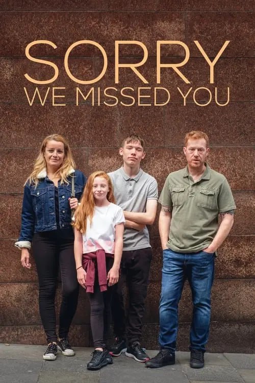 名称：对不起我们错过了你 / Sorry We Missed You (2019)描述：一部2019年英国剧情片，导演肯·洛奇，编剧保罗·拉弗蒂