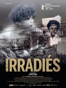 名称：辐射 Irradiés (2020)描述：这是一部关于在战争中幸存者的电影，潘礼德的新作《辐射》将关切投向整个人类灾难史，犹太大屠杀、南京大屠杀、越南战争、南斯拉夫战争、广岛核爆炸、福岛核泄漏等事件都成为了构成影片内容的素材之一