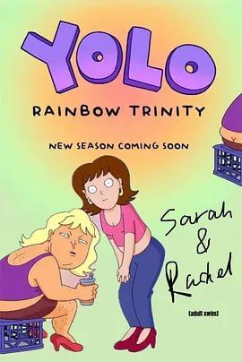 名称：乐活姐妹：怪诞冒险 第三季 YOLO: Rainbow Trinity Season 3 (2025) 1080p 更新至E04 附S01+S02描述：Sarah and Rachel themselves go through their own respective growth as their friendship changes.链接：