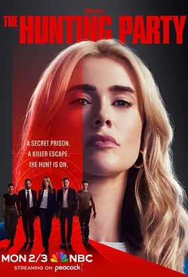 名称：猎捕行动 The Hunting Party (2025)  更新至E10/10 内置中字 1080p 单集2.5GB描述：讲述了一小队调查人员被召集起来追踪并抓捕有史以来最危险的杀手，他们都是刚刚从一个不应该存在的绝密监狱中逃出来的